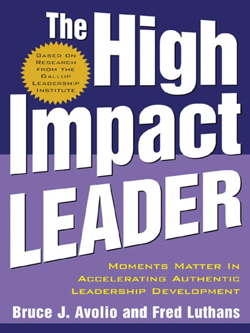 Title details for The High Impact Leader by Bruce J. Avolio - Available
